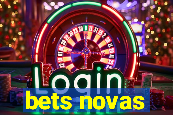 bets novas